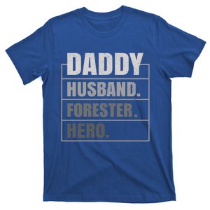 Daddy Husband Forester Hero Fathers Day Gift T-Shirt