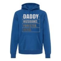 Daddy Husband Forester Hero Fathers Day Gift Premium Hoodie