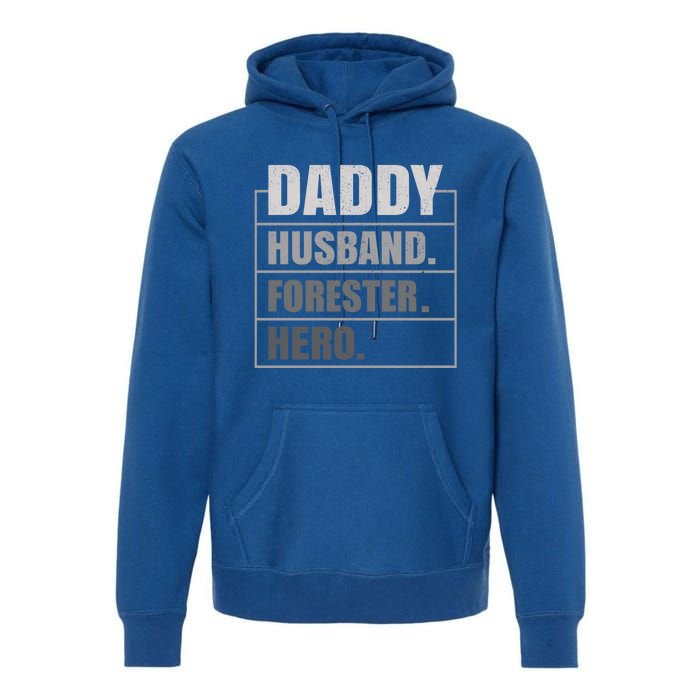 Daddy Husband Forester Hero Fathers Day Gift Premium Hoodie