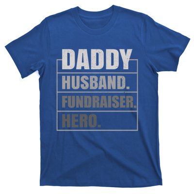 Daddy Husband Fundraiser Hero Fathers Day Meaningful Gift T-Shirt