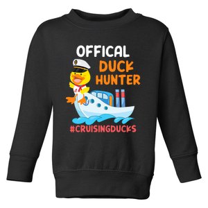 Duck Hunter Funny Duck Cruising Cruise Toddler Sweatshirt