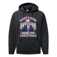 DaddyS Home For Christmas Trump 2024 Performance Fleece Hoodie