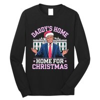 DaddyS Home For Christmas Trump 2024 Long Sleeve Shirt