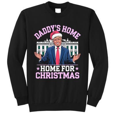 DaddyS Home For Christmas Trump 2024 Tall Sweatshirt