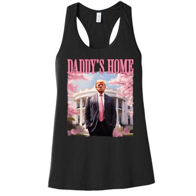 DaddyS Home Funny Trump DaddyS Coming Home 2024 Maga 2024 Women's Racerback Tank