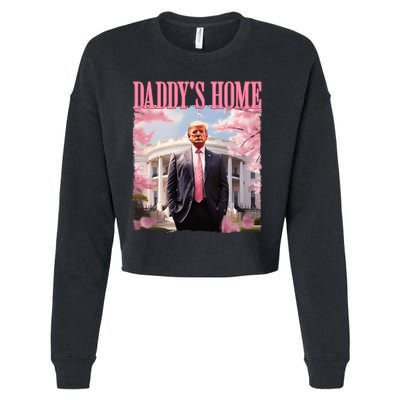 DaddyS Home Funny Trump DaddyS Coming Home 2024 Maga 2024 Cropped Pullover Crew