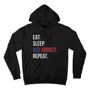 Dek Hockey Funny Eat Sleep Dek Hockey Repeat Hoodie