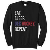 Dek Hockey Funny Eat Sleep Dek Hockey Repeat Sweatshirt