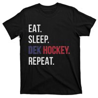 Dek Hockey Funny Eat Sleep Dek Hockey Repeat T-Shirt