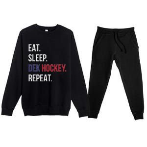 Dek Hockey Funny Eat Sleep Dek Hockey Repeat Premium Crewneck Sweatsuit Set