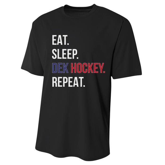 Dek Hockey Funny Eat Sleep Dek Hockey Repeat Performance Sprint T-Shirt