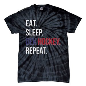 Dek Hockey Funny Eat Sleep Dek Hockey Repeat Tie-Dye T-Shirt