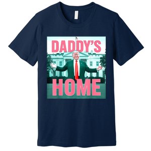 Daddys Home Funny Trending Women Premium T-Shirt