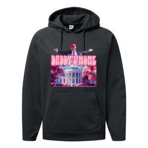 DaddyS Home Funny Trump DaddyS Coming Home 2024 Performance Fleece Hoodie