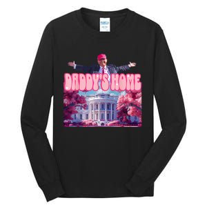 DaddyS Home Funny Trump DaddyS Coming Home 2024 Tall Long Sleeve T-Shirt