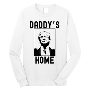 Daddy’s Home Funny Trump Republican 2024 Long Sleeve Shirt