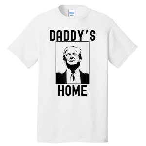 Daddy’s Home Funny Trump Republican 2024 Tall T-Shirt