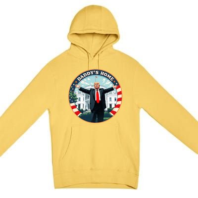 Daddys Home Funny Donald Trump White House 2024 President 47 Premium Pullover Hoodie