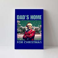 Dads Home For Christmas Dad Trump Home Canvas