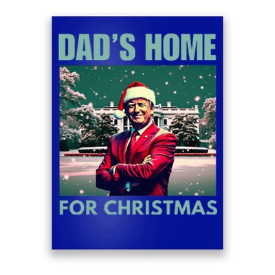 Dads Home For Christmas Dad Trump Home Poster