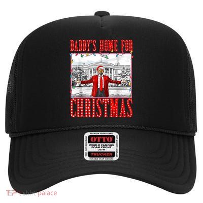 DaddyS Home For Christmas Trump High Crown Mesh Back Trucker Hat