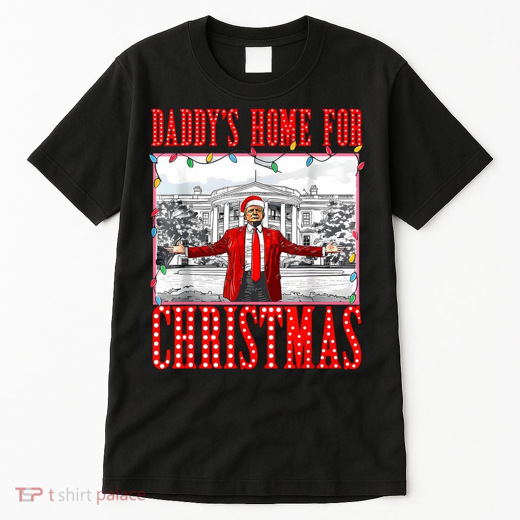 DaddyS Home For Christmas Trump Tall T-Shirt