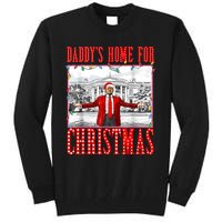 DaddyS Home For Christmas Trump Tall Sweatshirt