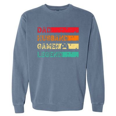 Dad Husband Gamer Legend Vintage Gamer gaming fathers Day Garment-Dyed Sweatshirt