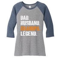 Dad Husband Grandpa Legend - Funny Grandad New Grandpa Women's Tri-Blend 3/4-Sleeve Raglan Shirt