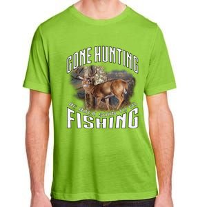 Deer Hunting Gone Hunting Be Back Soon To Go Fishing Hunter Cute Gift Adult ChromaSoft Performance T-Shirt