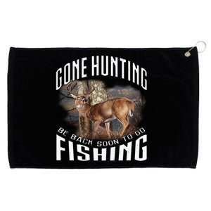 Deer Hunting Gone Hunting Be Back Soon To Go Fishing Hunter Cute Gift Grommeted Golf Towel