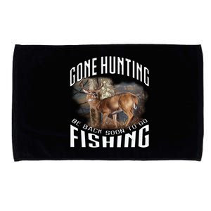 Deer Hunting Gone Hunting Be Back Soon To Go Fishing Hunter Cute Gift Microfiber Hand Towel