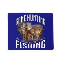 Deer Hunting Gone Hunting Be Back Soon To Go Fishing Hunter Cute Gift Mousepad