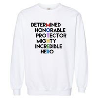 Determined Honorable Hero Mother Gift For Mom Garment-Dyed Sweatshirt