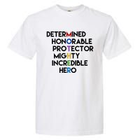 Determined Honorable Hero Mother Gift For Mom Garment-Dyed Heavyweight T-Shirt