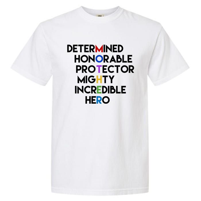 Determined Honorable Hero Mother Gift For Mom Garment-Dyed Heavyweight T-Shirt