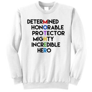 Determined Honorable Hero Mother Gift For Mom Sweatshirt