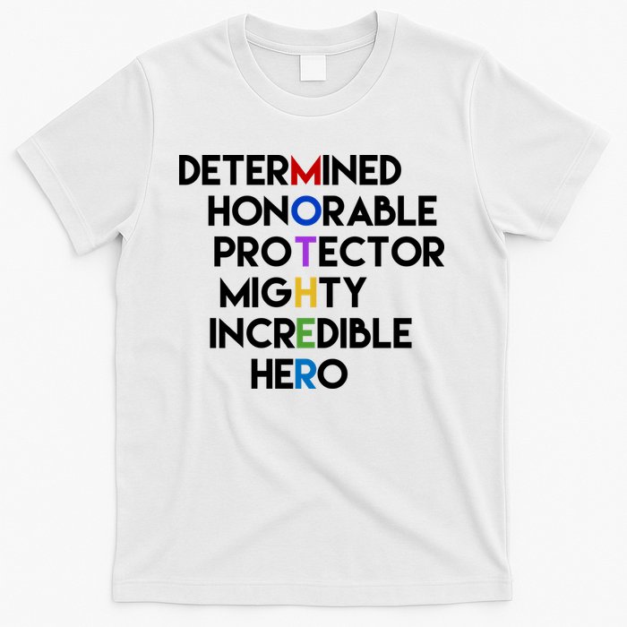 Determined Honorable Hero Mother Gift For Mom T-Shirt