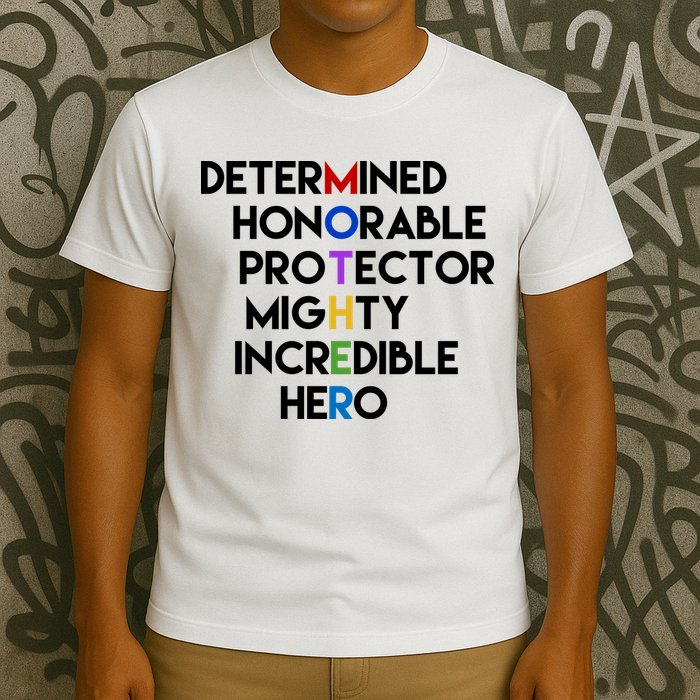 Determined Honorable Hero Mother Gift For Mom T-Shirt