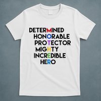 Determined Honorable Hero Mother Gift For Mom T-Shirt