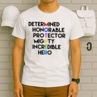 Determined Honorable Hero Mother Gift For Mom T-Shirt