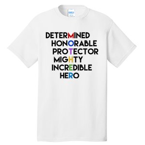 Determined Honorable Hero Mother Gift For Mom Tall T-Shirt