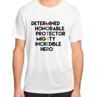 Determined Honorable Hero Mother Gift For Mom Adult ChromaSoft Performance T-Shirt