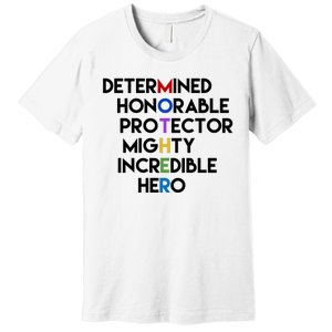 Determined Honorable Hero Mother Gift For Mom Premium T-Shirt