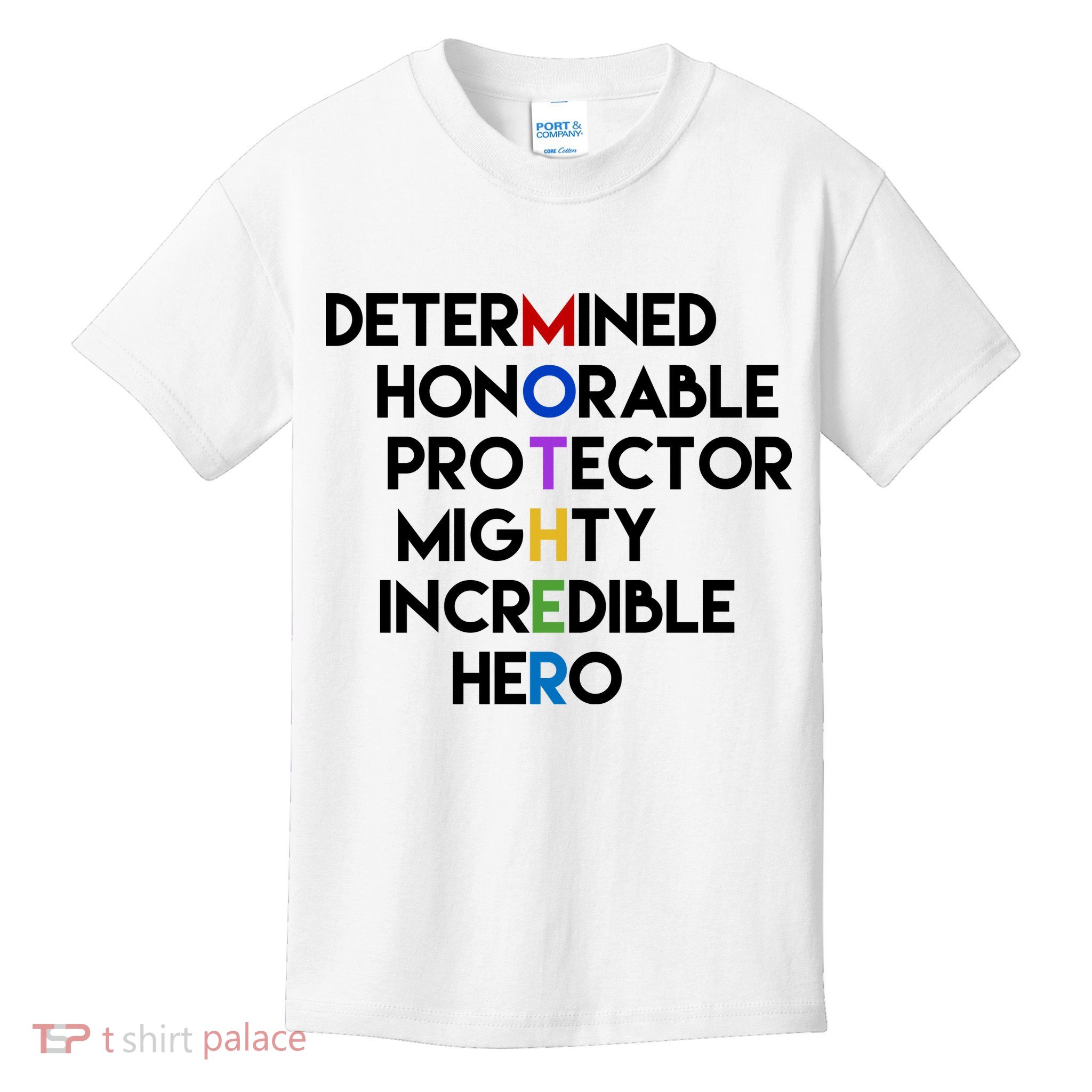 Determined Honorable Hero Mother Gift For Mom Kids T-Shirt