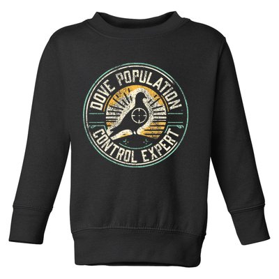 Dove Hunting Humor Dove Hunter Toddler Sweatshirt
