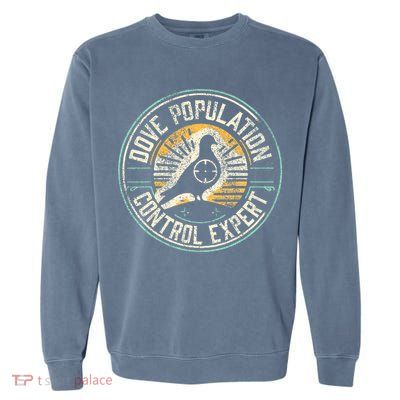 Dove Hunting Humor Dove Hunter Garment-Dyed Sweatshirt