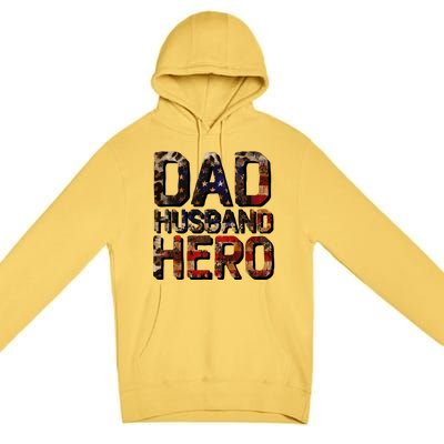 Dad Husband Hero Usa Flag Proud Dad Gift Premium Pullover Hoodie