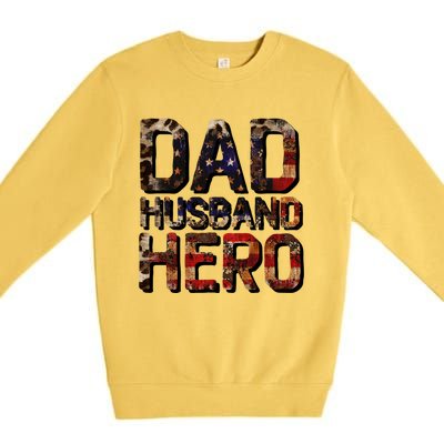 Dad Husband Hero Usa Flag Proud Dad Gift Premium Crewneck Sweatshirt