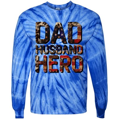 Dad Husband Hero Usa Flag Proud Dad Gift Tie-Dye Long Sleeve Shirt